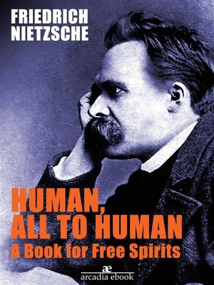 cover image of Human, All Too Human a Book for Free Spirits